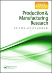 Production And Manufacturing Research-an Open Access Journal