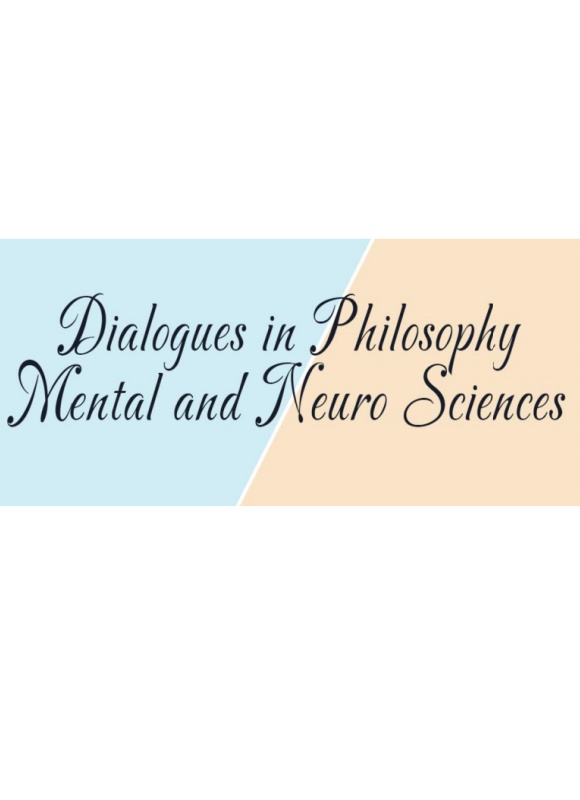 Dialogues In Philosophy Mental And Neuro Sciences